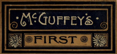 1879: McGuffey’s First Eclectic Reader